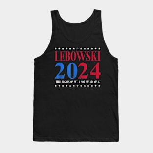 Lebowski Sobchak 2024 For President Tank Top